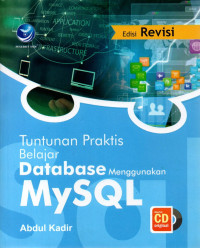 Tuntunan praktis belajar database menggunakan mysql + cd edisi revisi