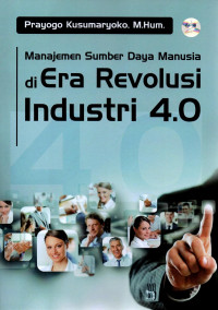 Manajemen sumber daya manusia di era revolusi industri 4.0