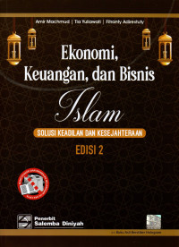 Ekonomi, keuangan dan bisnis islam: solusi keadilan dan kesejahteraan edisi 2