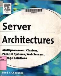 Server architectures: multiprocessors, clusters, parallel system, web servers, and storage solutions
