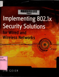 Implementing 802.1x security solutions for wired and wireless networks