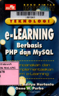 Buku pintar internet: teknologi e-learning berbasis php dan mysql