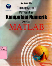 Pengantar komputasi numerik dengan matlab edisi 1