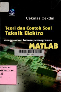 Teori dan contoh soal teknik elektro menggunakan bahasa pemrograman matlab edisi 1