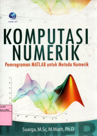 Komputasi numerik: pemrograman matlab untuk metoda numerik edisi 1