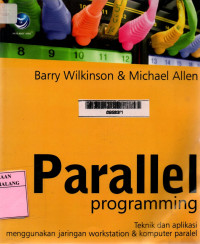 Parallel programming: teknik dan aplikasi menggunakan jaringan workstation dan komputer paralel edisi 2
