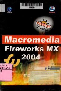 Seri panduan lengkap macromedia fireworks mx 2004 edisi 1