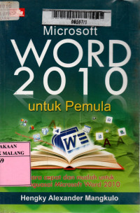 Microsoft world 2010 untuk pemula: cara cepat dan mudah untuk menguasai microsoft word 2010