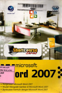Shortcourse series : microsoft word 2007 edisi 1