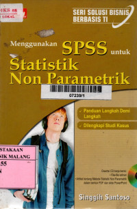 Seri solusi bisnis berbasis TI menggunakan SPSS untuk statistik non parametrik