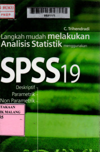 Langkah mudah melakukan analisis statistik menggunakan SPSS 19