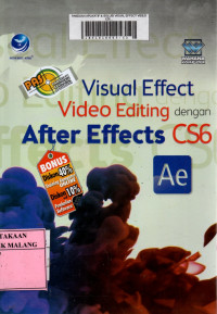 Panduan aplikatif dan solusi visual effect video editing dengan after effects cs 6 edisi 1