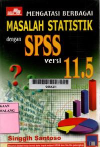 Image of Mengatasi berbagai masalah statistik dengan SPSS versi 11.5