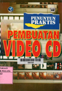 Penuntun praktis pembuatan video CD edisi 2