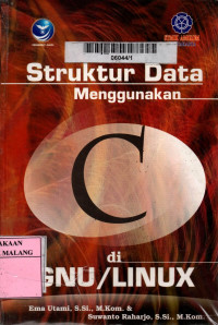 Struktur data menggunakan c di gnu/linux edisi 1