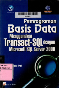 Pemrograman basis data menggunakan transact-sql dengan microsoft sql server 2000 edisi 1