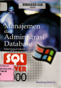 Manajemen dan administrasi database menggunakan sql server edisi 1