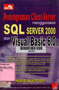 Pemrograman client-server menggunakan sql server 2000 dan visual basic 6.0