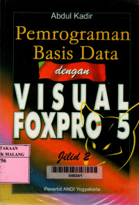 Pemrograman basis data dengan visual foxpro 5 jilid 2 edisi 1