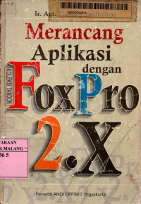 Merancang aplikasi dengan foxpro 2.x edisi 1