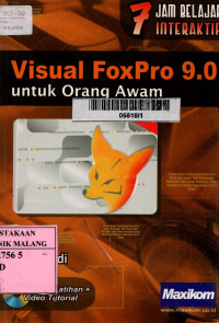 7 jam belajar interaktif visual foxpro 9.0 untuk orang awam edisi 1