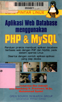 Buku pintar linux : aplikasi web database dengan php dan mysql