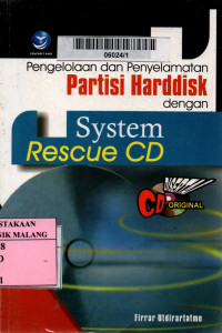 Pengelolaan dan penyelamatan pratisi harddisk dengan system rescue cd edisi 1