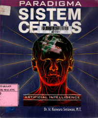 Paradigma sistem cerdas: jaringan saraf tiruan, logika fazi, dan algoritma genetik edisi 1