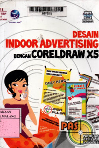 Panduan aplikasi dan solusi desain indoor advertising dengan coreldraw x5 edisi 1