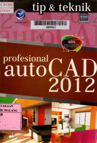 Tip dan teknik profesional autocad 2012 edisi 1