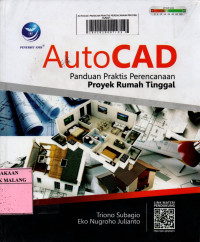 Autocad: panduan praktis perencanaan proyek rumah tinggal edisi 1