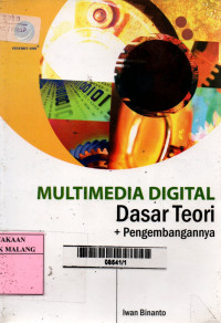 Multimedia digital dasar : teori dan pengembangannya edisi 1