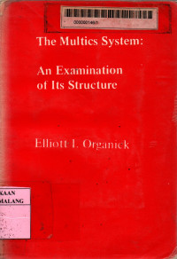 The multics system: an examination of its structure