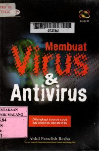 Membuat virus dan antivirus : dilengkapi source code antivirus brontok edisi 1