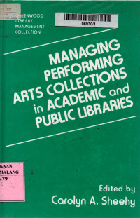 Managing performing arts collections in academic and public libraries