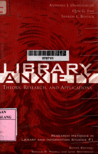 Library anxiety: theory, research, and application
