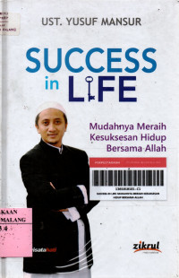 Success in life : mudahnya meraih kesuksesan hidup bersama Allah