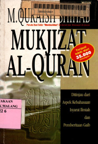 Mukjizat al-quran : ditinjau dari aspek kebahasaan isyarat ilmiah dan pemberitaan gaib