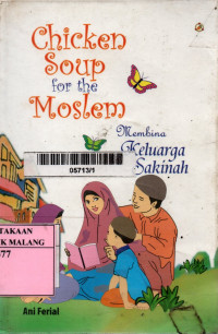 Chicken soup for the moslem: membina keluarga sakinah
