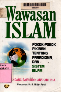 Wawasan islam: pokok-pokok pikiran tentang paradigma dan sistem islam