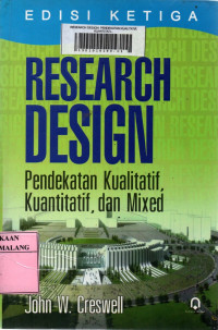 Research design: pendekatan kualitatif, kuantitatif, dan mixed edisi 3