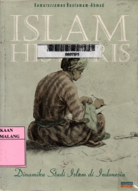 Islam historis : dinamika studi islam di indonesia