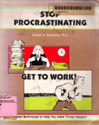 Stop procrastinating: get to work!