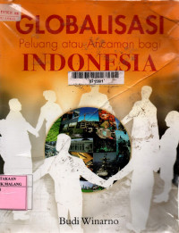 Globalisasi peluang atau ancaman bagi indonesia