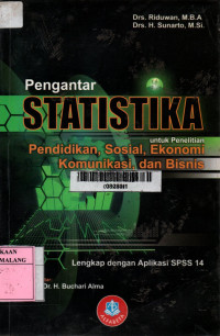 Pengantar statistika untuk penelitian pendidikan, sosial, ekonomi komunikasi, dan bisnis : lengkap dengan aplikasi spss 14
