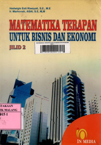 Matematika terapan untuk bisnis dan ekonomi jilid 2