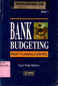 Bank budgeting : profit planning and control edisi 1