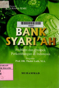 Bank syari'ah : problem dan prospek perkembangan di indonesia edisi 1