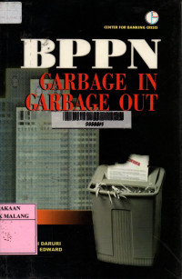 BPPN: garbage in garbage out
