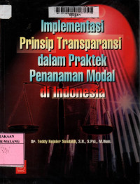 Implementasi prinsip transparansi dalam praktik penanaman modal di Indonesia